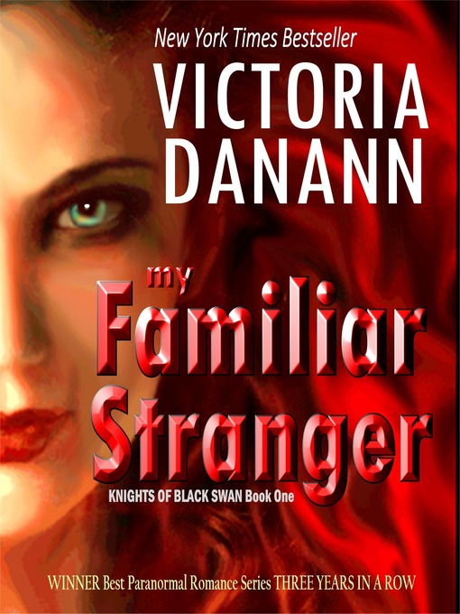 Title details for My Familiar Stranger (Knights of Black Swan, Book 1) by Victoria Danann - Available